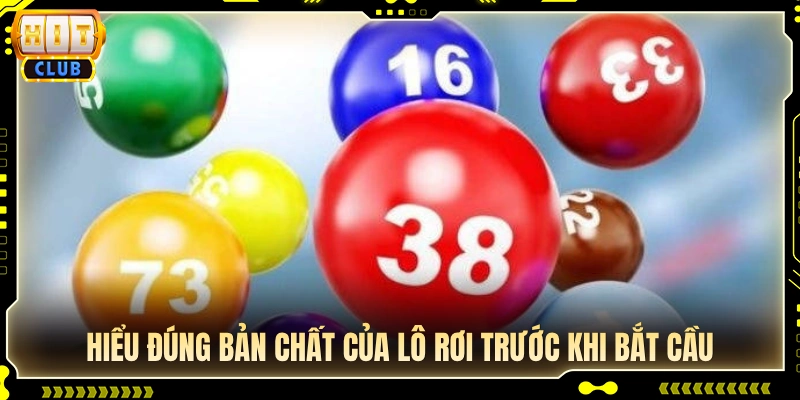 Nắm vững khái niệm và quy luật lô rơi trước khi chốt số 